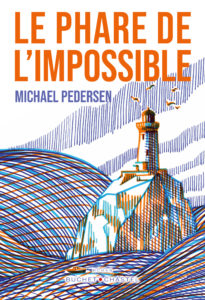 Le phare de l'impossible Michael Pedersen rencontre chez ELizabeth & Jo