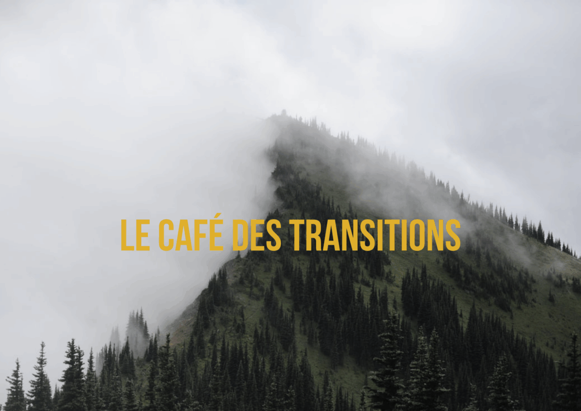 Café des transitions chez Elizabeth & Jo